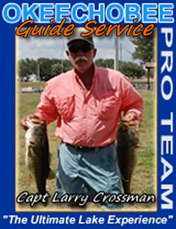 Capt Larry Crossman - Lake Okeechobee Fishing Guide
